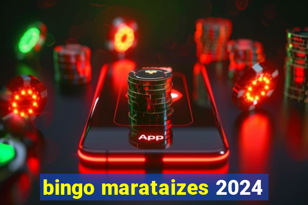bingo marataizes 2024