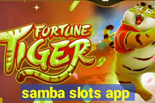 samba slots app