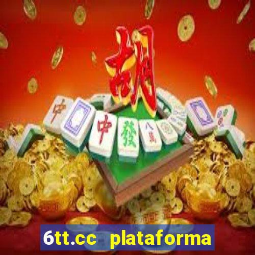 6tt.cc plataforma de jogos