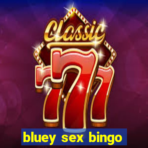 bluey sex bingo