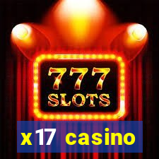 x17 casino