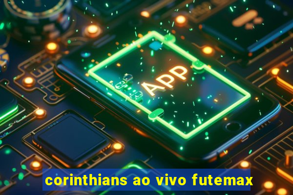 corinthians ao vivo futemax