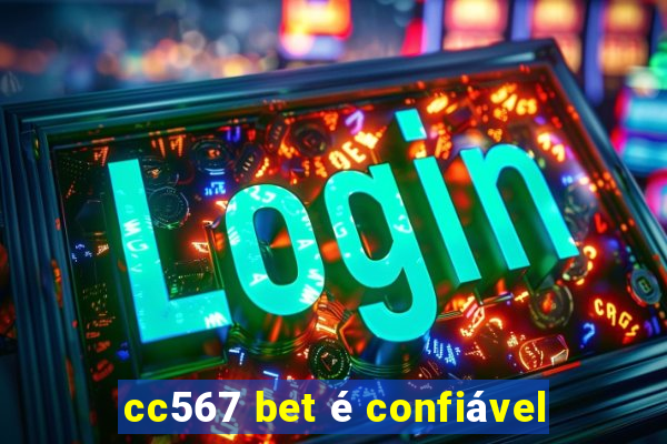 cc567 bet é confiável