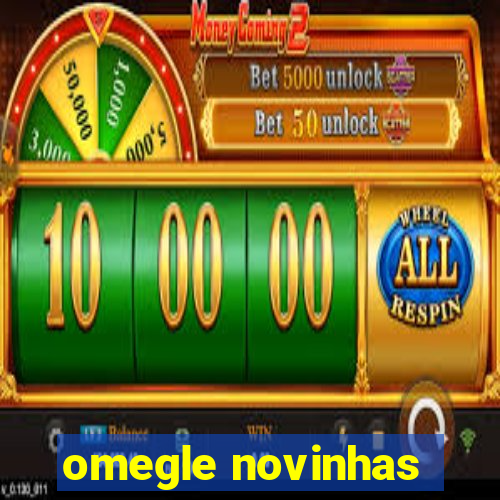 omegle novinhas