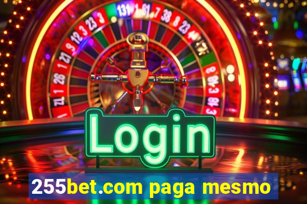 255bet.com paga mesmo